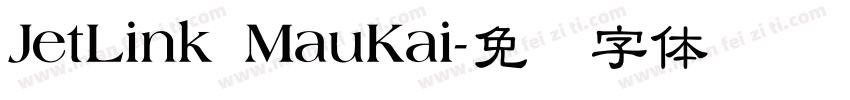 JetLink MauKai字体转换
